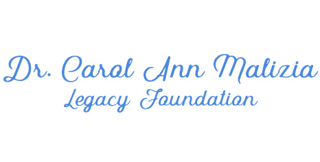 Dr. Carol Ann Malizia Legacy Foundation